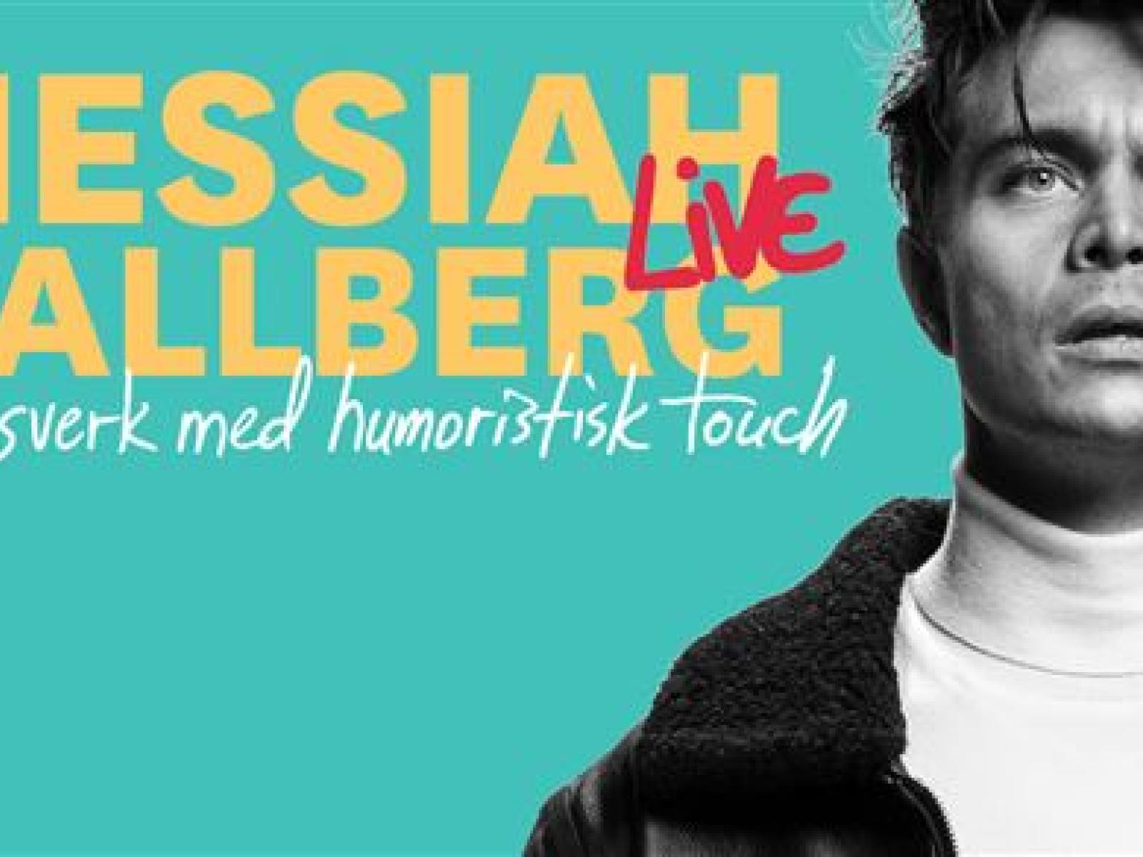 Messiah Hallberg live – Ett livsverk med humoristisk touch